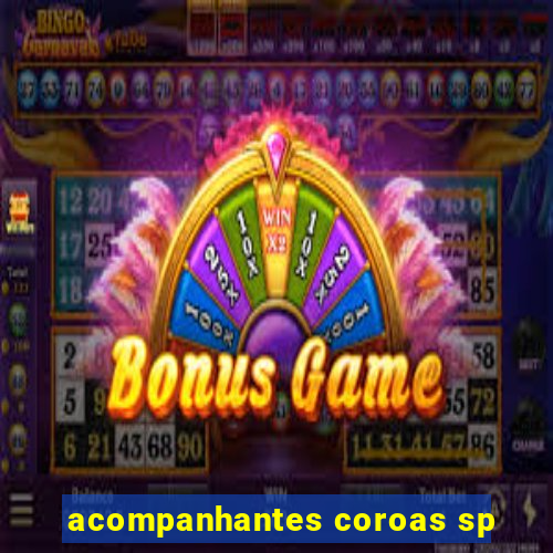 acompanhantes coroas sp